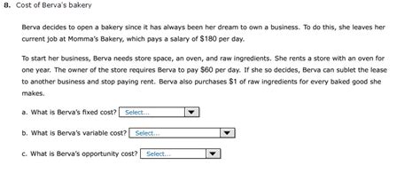 SOLVED: 8. Cost of Berva's bakery Berva decides to open a.